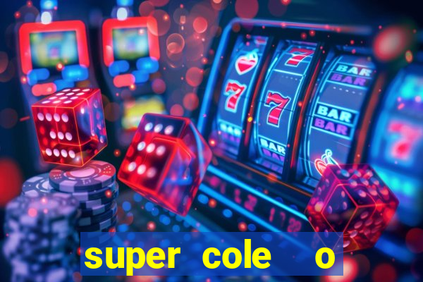 super cole  o 7784 jogos para pc download